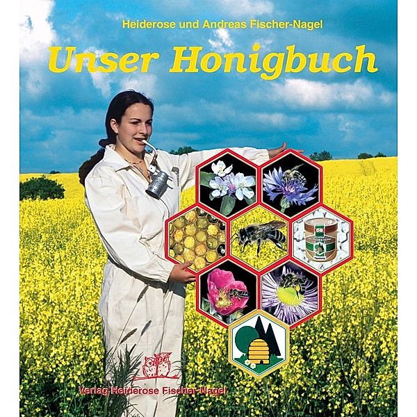 Unser Honigbuch, Heiderose Fischer-Nagel, Andreas Fischer-Nagel