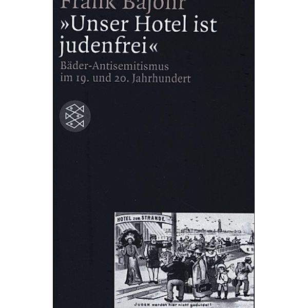 'Unser Hotel ist judenfrei', Frank Bajohr