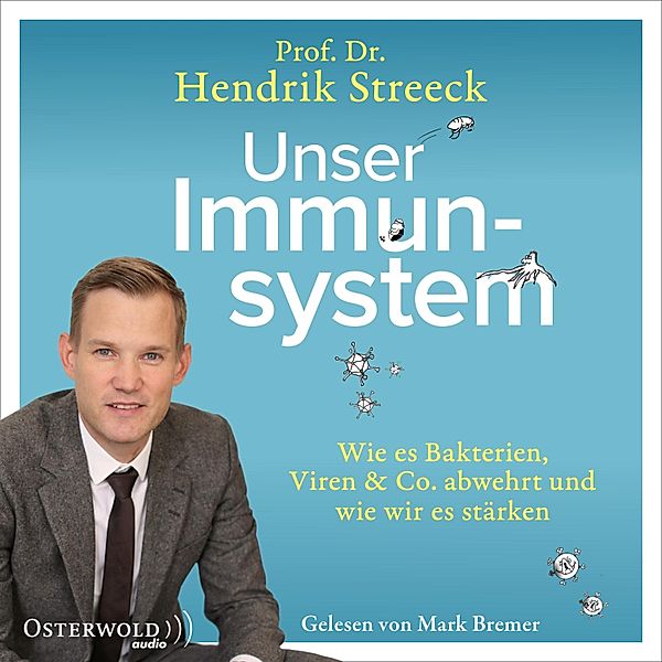 Unser Immunsystem, Hendrik Streeck