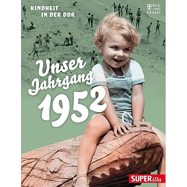 Unser Jahrgang / Unser Jahrgang 1952