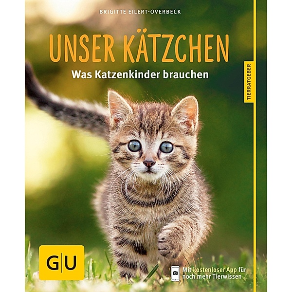 Unser Kätzchen / GU Haus & Garten Tier-Ratgeber, Brigitte Eilert-Overbeck
