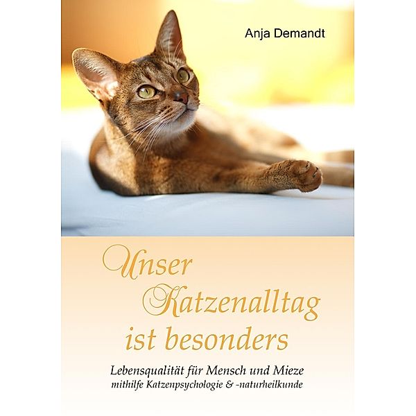 Unser Katzenalltag ist besonders, Anja Demandt