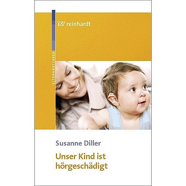Unser Kind ist hörgeschädigt, Susanne Diller