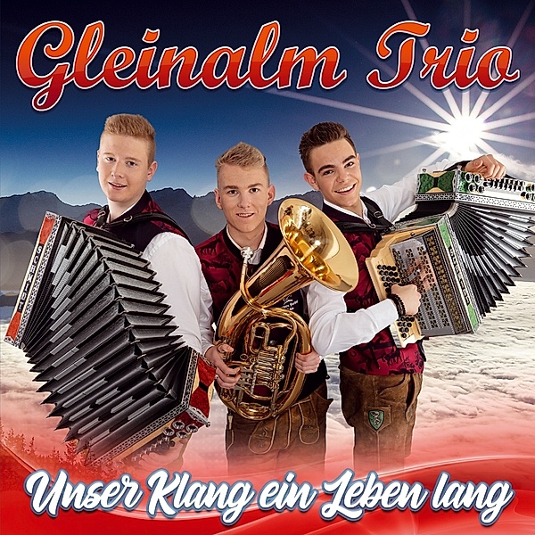 Unser Klang Ein Leben Lang, Gleinalm Trio
