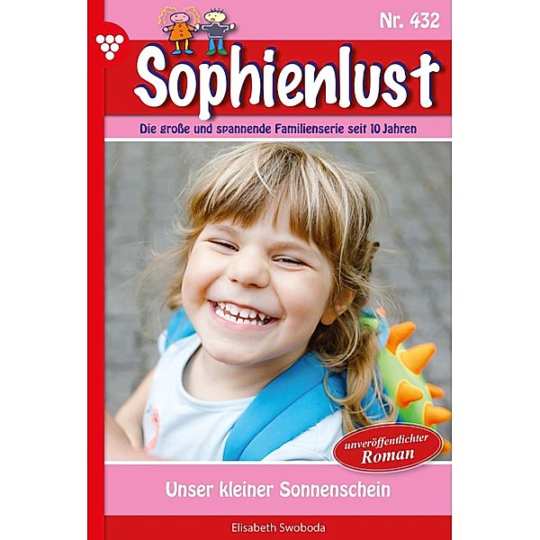 Unser kleiner Sonnenschein / Sophienlust Bd.432, Elisabeth Swoboda