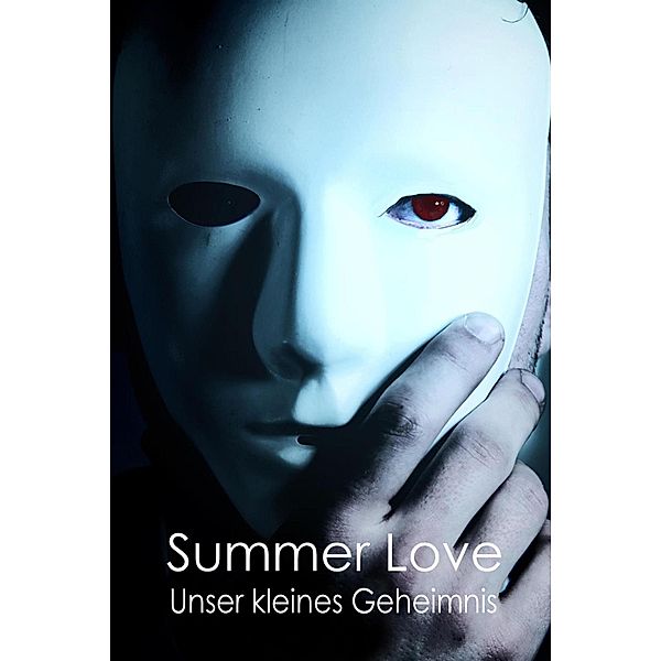 Unser kleines Geheimnis / Sexgeschichten aus dem Büro - UNZENSIERT, ab 18! Bd.2, Summer Love