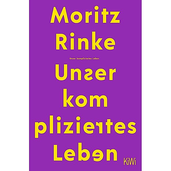 Unser kompliziertes Leben, Moritz Rinke