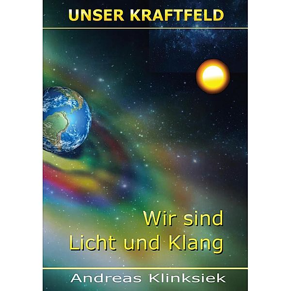Unser Kraftfeld, Andreas Klinksiek