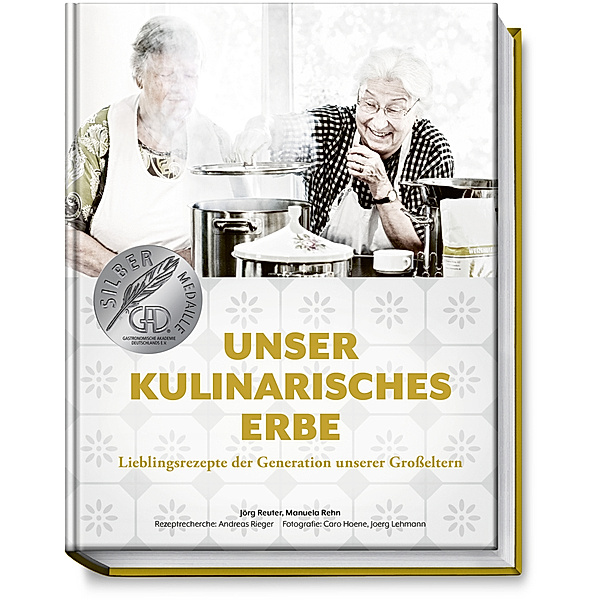 Unser kulinarisches Erbe, Jörg Reuter, Manuela Rehn