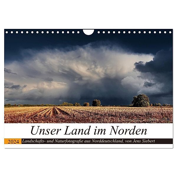 Unser Land im Norden (Wandkalender 2024 DIN A4 quer), CALVENDO Monatskalender, Jens Siebert