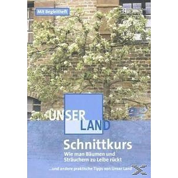 Unser Land - Schnittkurs - Wie man Bäumen und Sträuchern zu Leibe rückt, Br-Unser Land