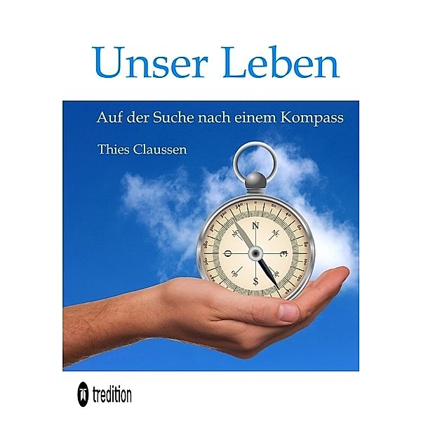 Unser Leben, Thies Claussen