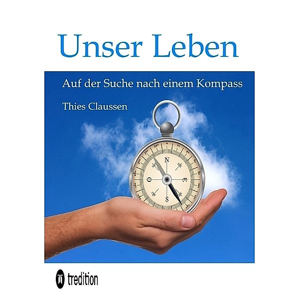 Unser Leben, Thies Claussen