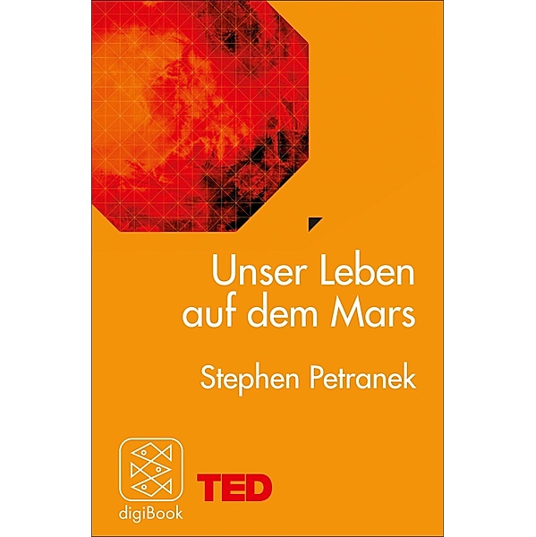 Unser Leben auf dem Mars / TED Books, Stephen Petranek