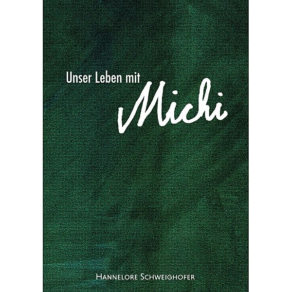 Unser Leben mit Michi, Hannelore Schweighofer