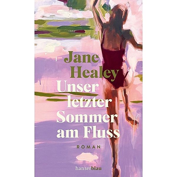 Unser letzter Sommer am Fluss, Jane Healey