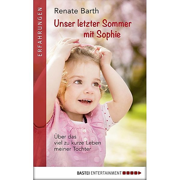 Unser letzter Sommer mit Sophie, Renate Barth