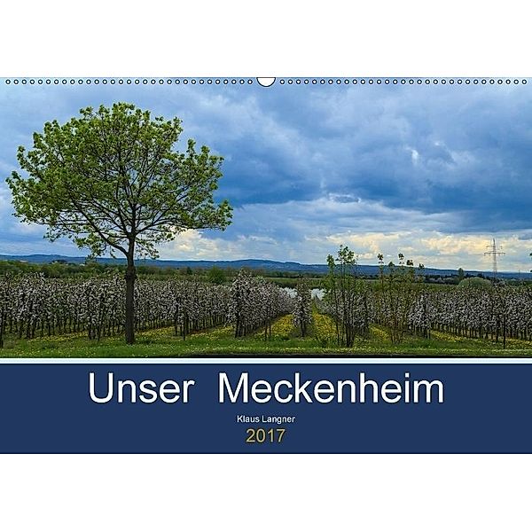 Unser Meckenheim (Wandkalender 2017 DIN A2 quer), Klaus Langner