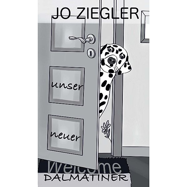 UNSER NEUER DALMATINER, Jo Ziegler