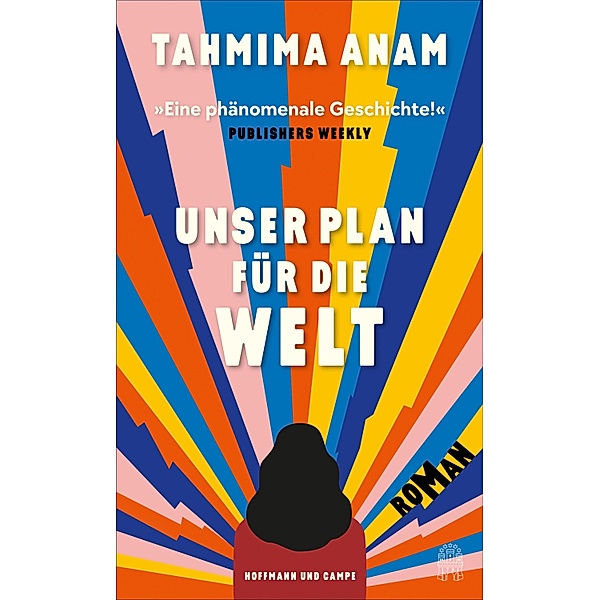 Unser Plan für die Welt, Tahmima Anam
