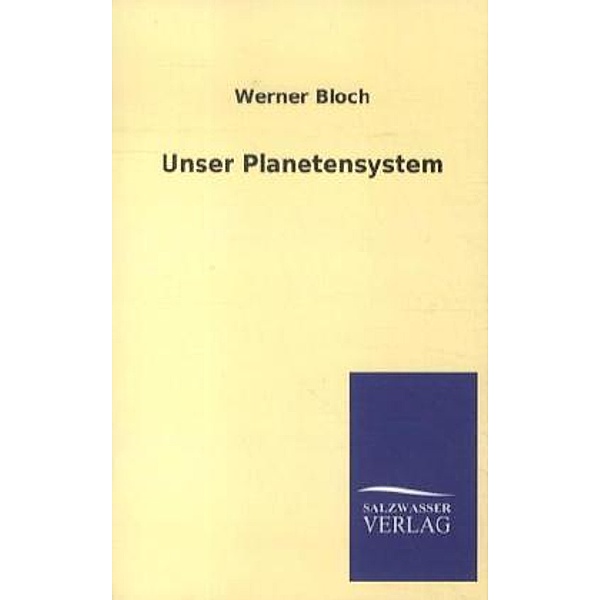 Unser Planetensystem, Werner Bloch