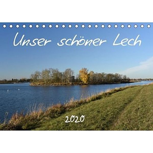 Unser schöner Lech (Tischkalender 2020 DIN A5 quer), Kevin Andreas Lederle