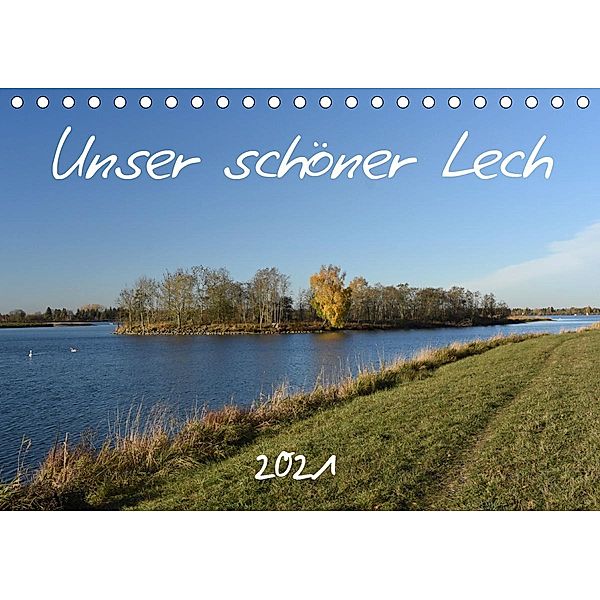 Unser schöner Lech (Tischkalender 2021 DIN A5 quer), Kevin Andreas Lederle