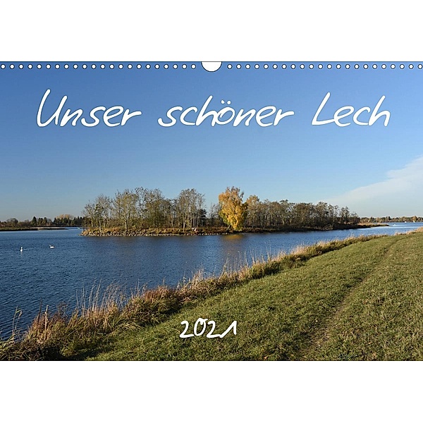 Unser schöner Lech (Wandkalender 2021 DIN A3 quer), Kevin Andreas Lederle