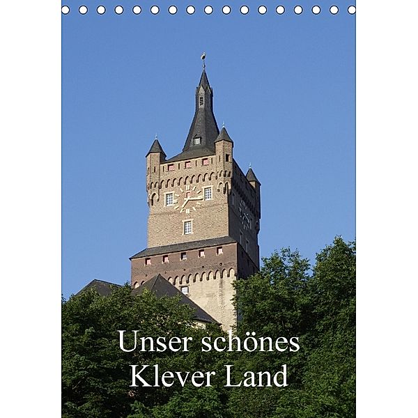 Unser schönes Klever Land (Tischkalender 2018 DIN A5 hoch), Gudrun Nitzold-Briele