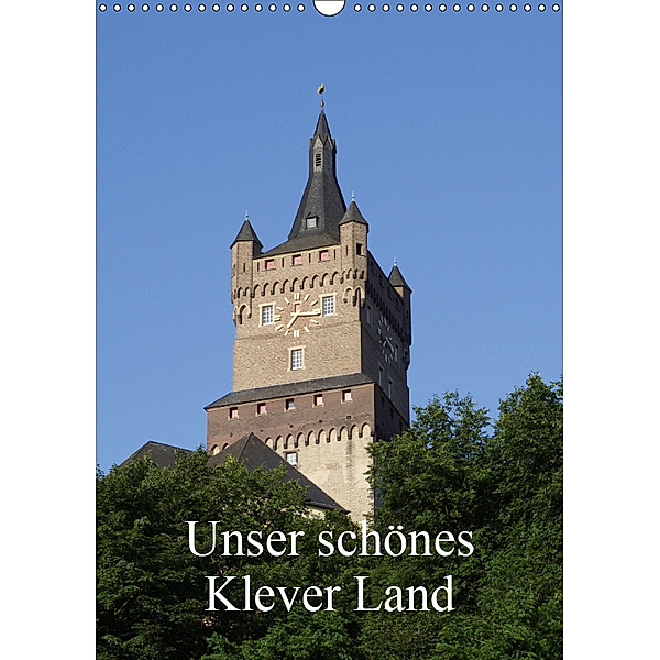 Unser schönes Klever Land (Wandkalender 2019 DIN A3 hoch), Gudrun Nitzold-Briele