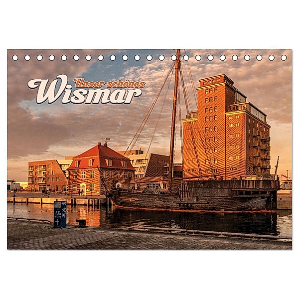Unser schönes Wismar (Tischkalender 2024 DIN A5 quer), CALVENDO Monatskalender, Calvendo, Carsten Rennecke