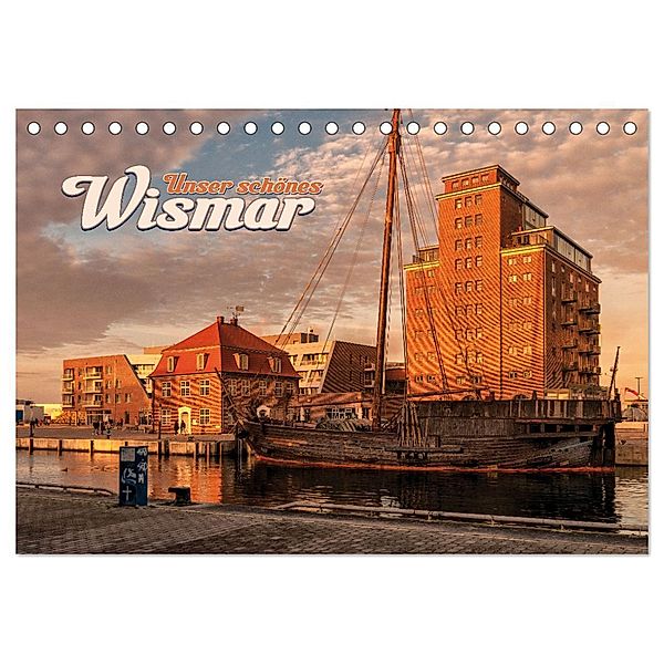 Unser schönes Wismar (Tischkalender 2025 DIN A5 quer), CALVENDO Monatskalender, Calvendo, Carsten Rennecke