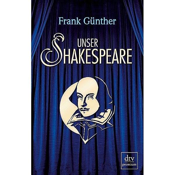 Unser Shakespeare, Frank Günther