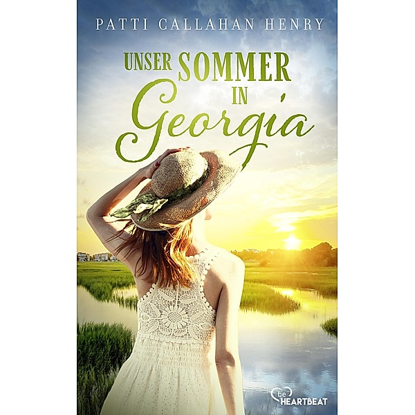 Unser Sommer in Georgia / Herzklopfen garantiert Bd.6, Patti Callahan Henry