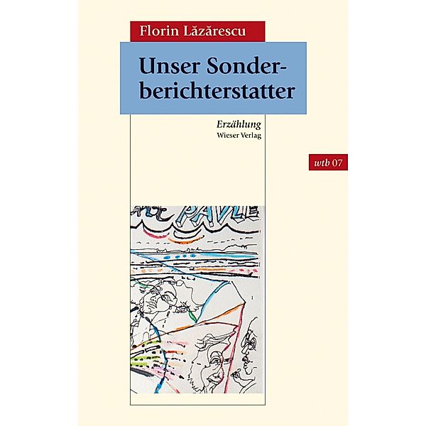Unser Sonderberichterstatter / wtb Wieser Taschenbuch Bd.7, Florin Lazarescu