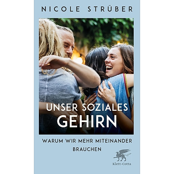 Unser soziales Gehirn, Nicole Strüber