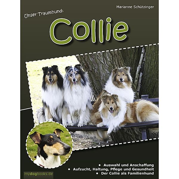 Unser Traumhund: Collie, Marianne Schützinger