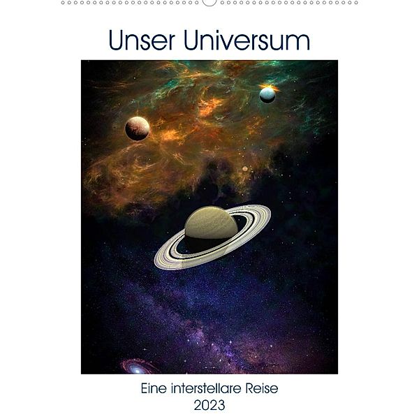 Unser Universum eine interstellare Reise (Wandkalender 2023 DIN A2 hoch), Alain Gaymard