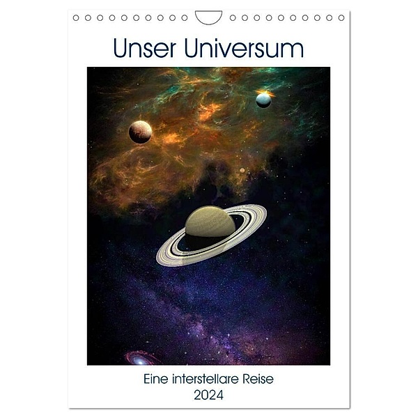 Unser Universum eine interstellare Reise (Wandkalender 2024 DIN A4 hoch), CALVENDO Monatskalender, Alain Gaymard