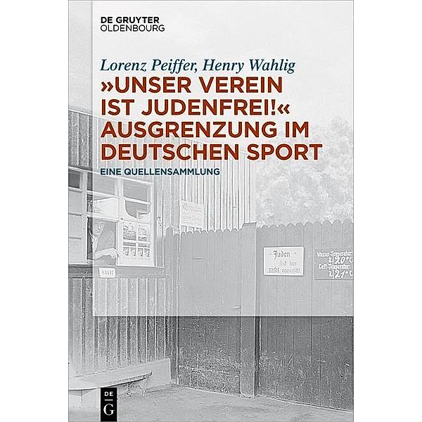 Unser Verein ist judenfrei! Ausgrenzung im deutschen Sport / Jahrbuch des Dokumentationsarchivs des österreichischen Widerstandes