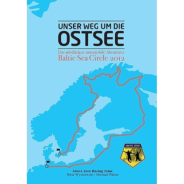 Unser Weg um die Ostsee, Birte Wysniewski, Michael Palzer