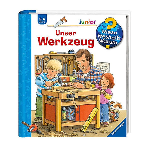 Unser Werkzeug / Wieso? Weshalb? Warum? Junior Bd.40, Daniela Prusse