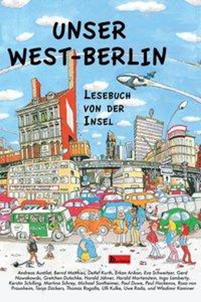 Unser West-Berlin Buch von Andreas Austilat versandkostenfrei kaufen