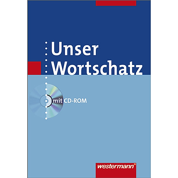 Unser Wortschatz - Allgemeine Ausgabe 2006, Helmut Melzer, Wolfgang Menzel, Günter Rudolph