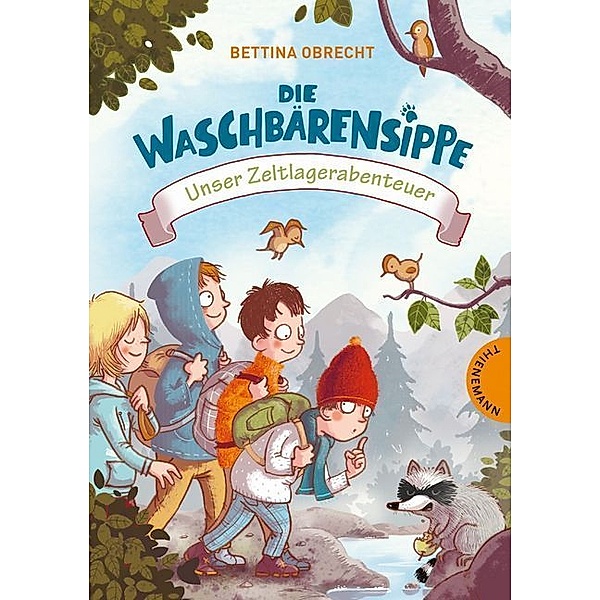 Unser Zeltlagerabenteuer / Die Waschbärensippe Bd.2, Bettina Obrecht