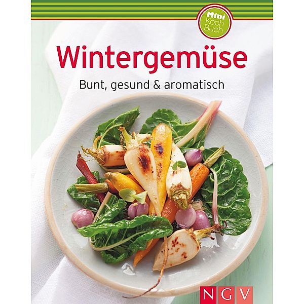 Unsere 100 besten Rezepte: Wintergemüse