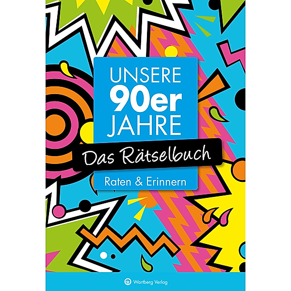 Unsere 90er Jahre - Das Rätselbuch, Wolfgang Berke, Ursula Herrmann