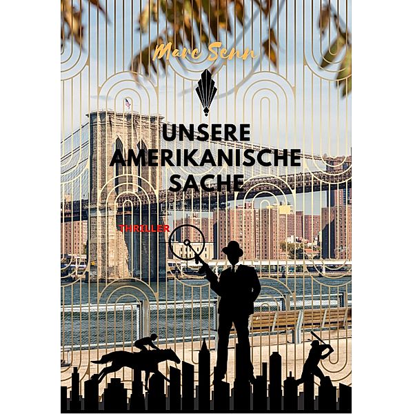 UNSERE AMERIKANISCHE SACHE, Marc Senn