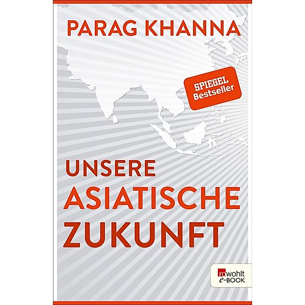 Unsere asiatische Zukunft, Parag Khanna