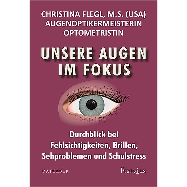 Unsere Augen im Fokus, Christina Flegl